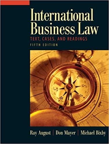 international business law text cases and readings 5th edition ray august, don mayer, michael b. bixby