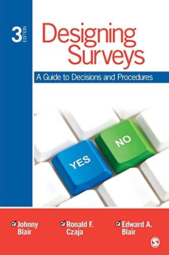designing surveys a guide to decisions and procedures 3rd edition johnny blair, ronald f. czaja, edward blair