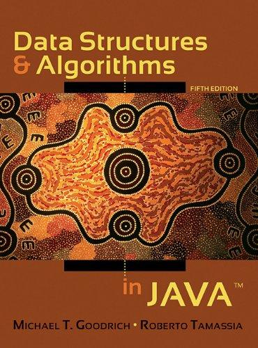 data structures and algorithms in java 5th edition michael t. goodrich, roberto tamassia 0470383267,