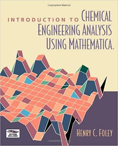 introduction to chemical engineering analysis using mathematica 1st edition henry c. foley 0122619129,