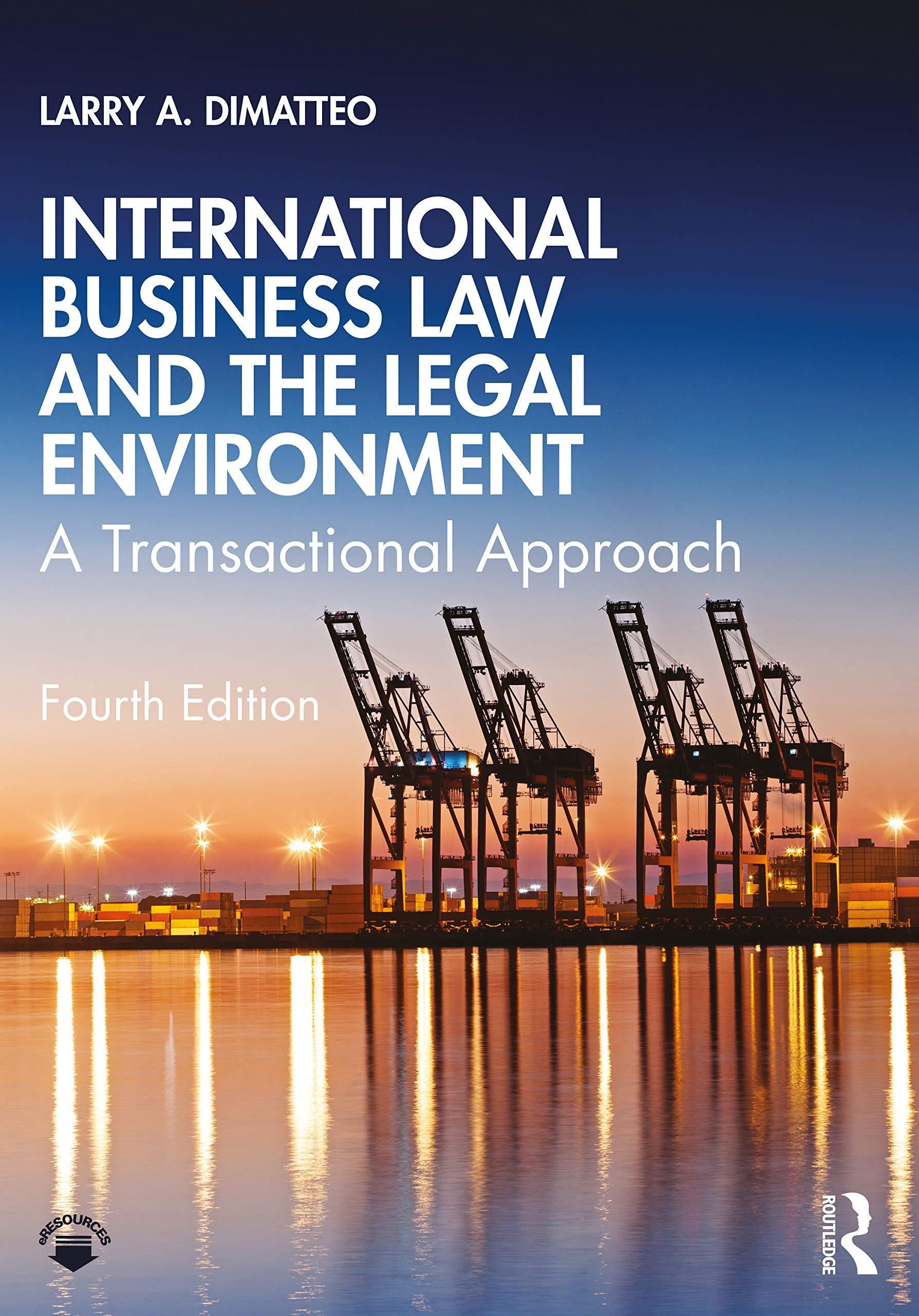 international business law and the legal environment a transactional approach 4th edition larry a. dimatteo