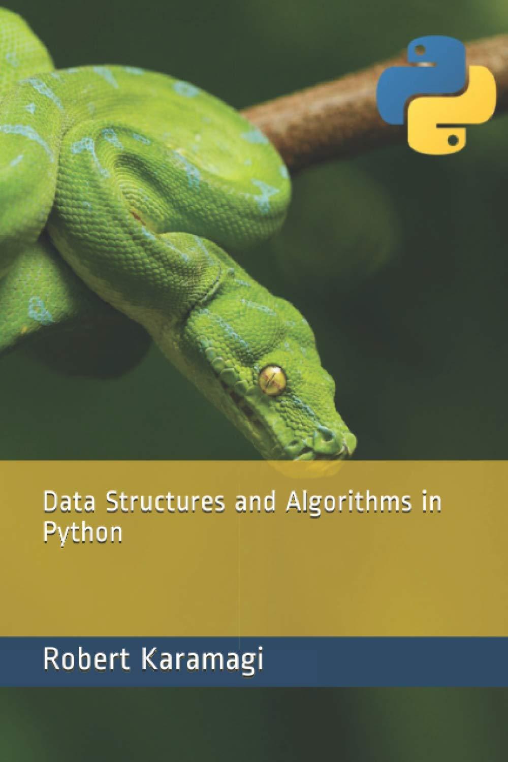 data structures and algorithms in python 1st edition robert method karamagi 8699189036, 9798699189038
