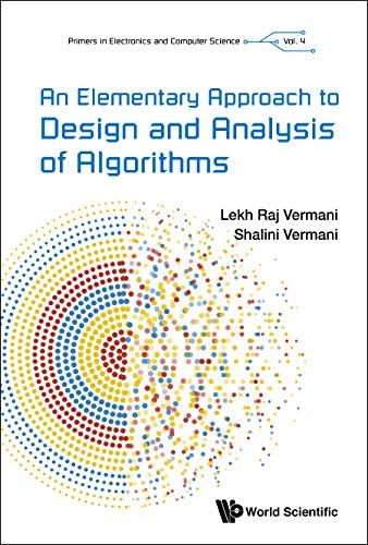 an elementary approach to design and analysis of algorithms 1st edition lekh raj vermani, shalini vermani