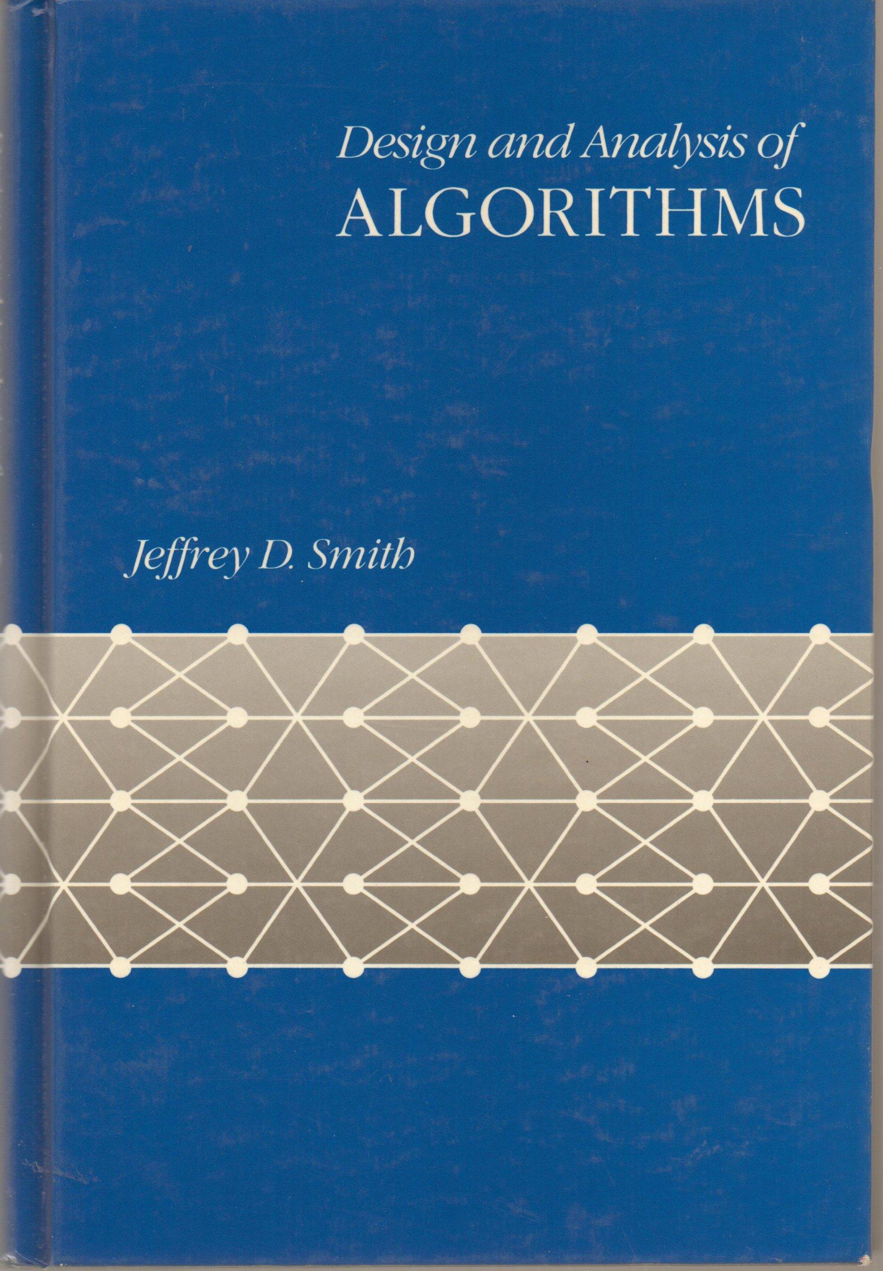 design and analysis of algorithms 1st edition jeffrey d. smith 0534915728, 9780534915728