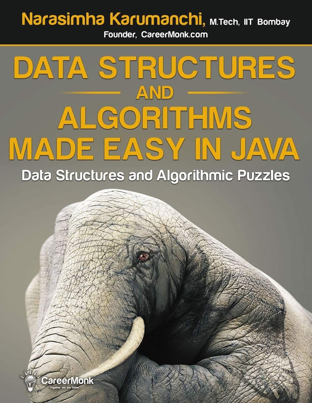 data structures and algorithms made easy in java data structure and algorithmic puzzles 2nd edition narasimha
