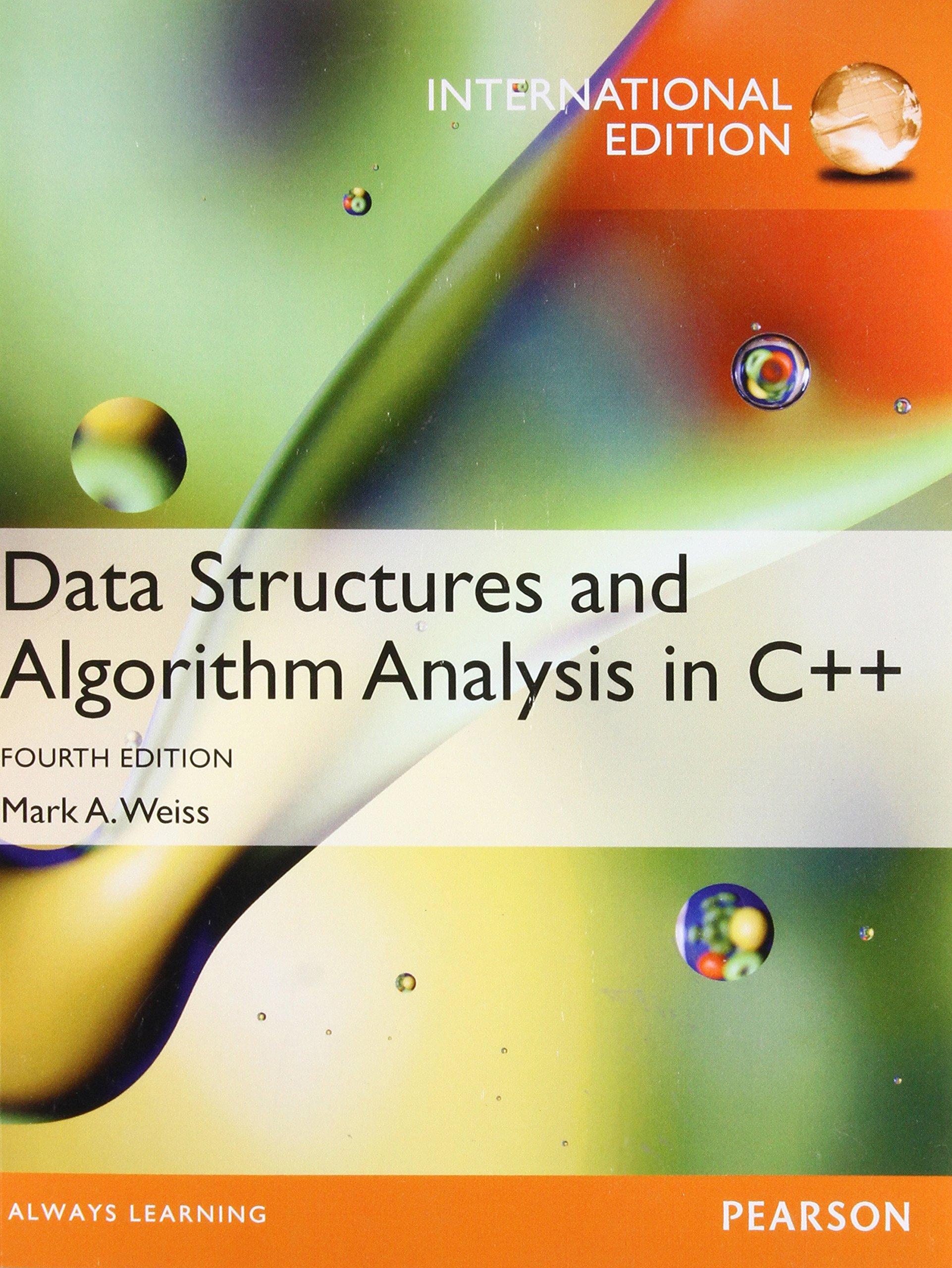 data structures and algorithm analysis in c++ 4th international edition mark a. weiss 0273769383,