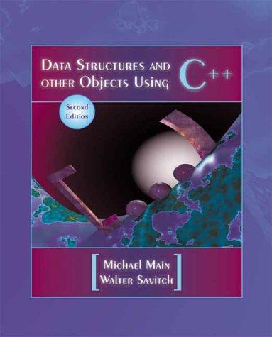 data structures and other objects using c++ 2nd edition michael main, walter savitch 0201702975, 9780201702972