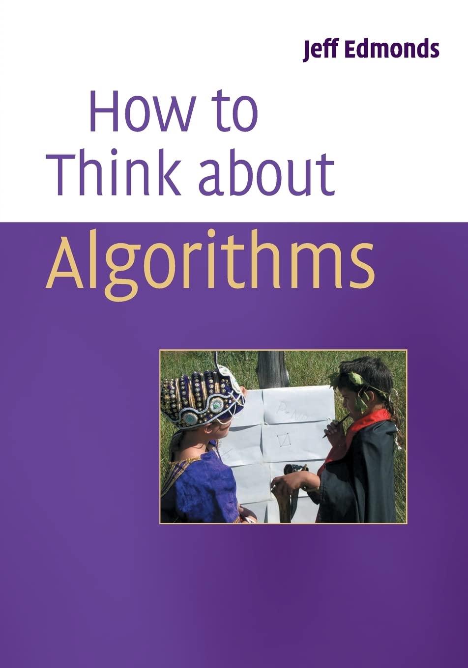 how to think about algorithms 1st edition jeff edmonds 0521614104, 9780521614108