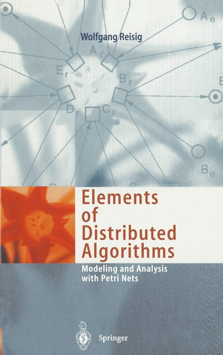 elements of distributed algorithms 1st edition wolfgang reisig 3540627529, 9783540627524