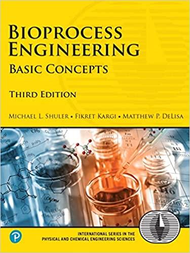 bioprocess engineering basic concepts 3rd edition michael shuler, fikret kargi, matthew delisa 0137062702,