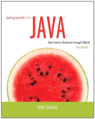 starting out with java from control structures through objects 5th edition tony gaddis 0132855836,