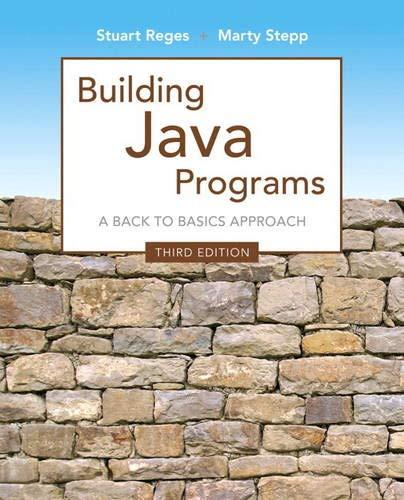 building java programs a back to basics approach 3rd edition stuart reges, marty stepp 0133360903,