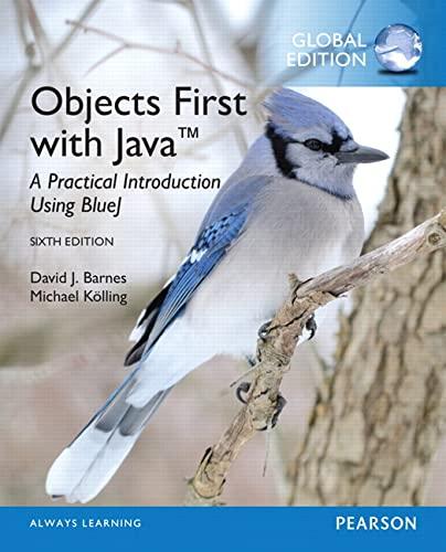 objects first with java a practical introduction using blue 6th global edition david barnes, michael kolling