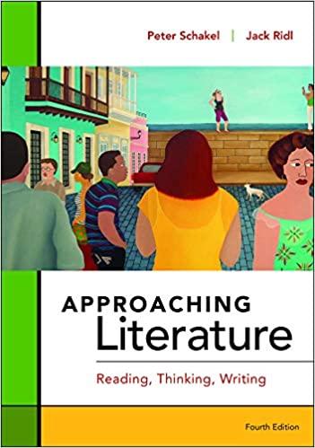 approaching literature reading thinking writing 4th edition peter schakel, jack ridl 1457688034,