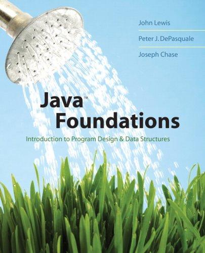 java foundations introduction to program design and data structures 1st edition john lewis, peter depasquale,