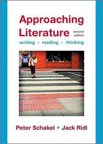 approaching literature writing reading thinking 2nd edition peter schakel, jack ridl 0312452837,