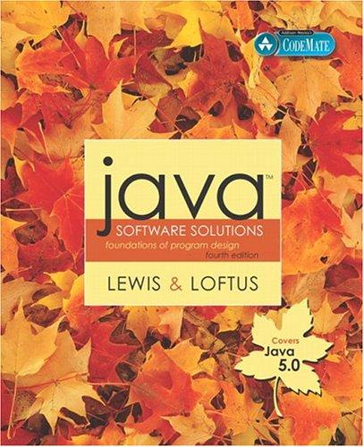 java software solutions foundations of program design 5.0 4th edition john lewis, william loftus 0321322037,