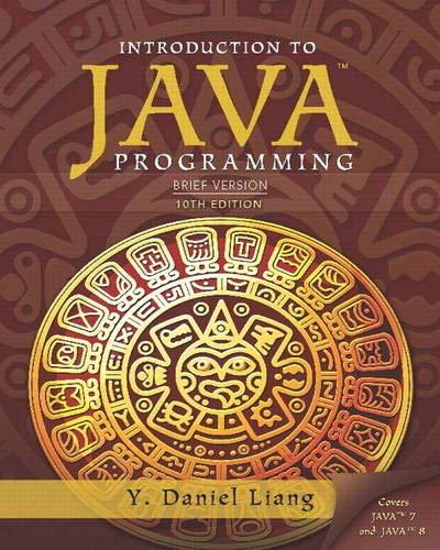 introduction to java programming brief version 10th edition y. daniel liang 0133592200, 9780133592207
