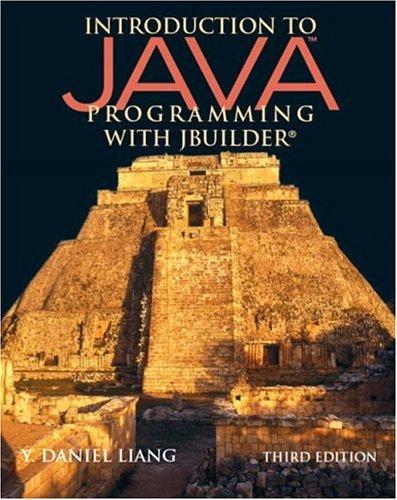introduction to java programming with jbuilder 3rd edition y. daniel liang 0131430491, 9780131430495