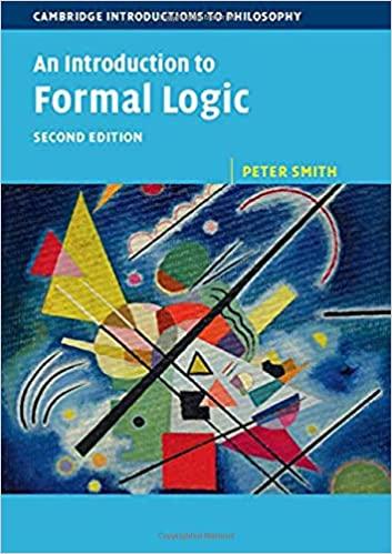 an introduction to formal logic 2nd edition peter smith 1108420060, 978-1108420068