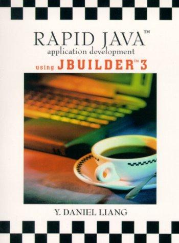 rapid java application development using jbuilder 1st edition y. daniel liang 0130261610, 9780130261618