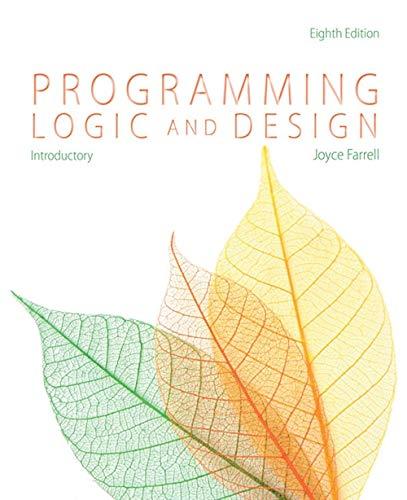 programming logic and design introductory 8th edition joyce farrell 1285845773, 978285845777