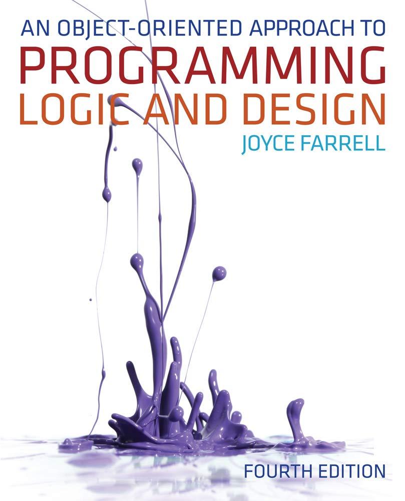 an object oriented approach to programming logic and design 4th edition joyce farrell 1133188222,
