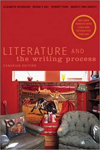literature and the writing process 1st canadian edition elizabeth mcmahan, robert w. funk, susan x. day,