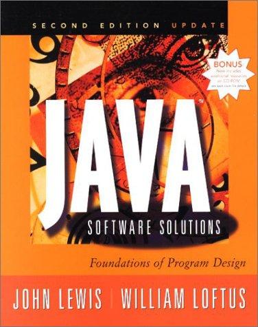 java software solutions foundations of program design updated 2nd edition john lewis, william loftus, willian