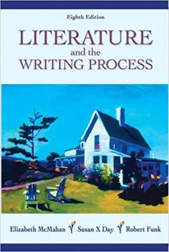 literature and the writing process 8th edition elizabeth mcmahan, susan day, robert funk 0132248026,