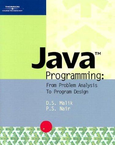 java programming from problem analysis to program design 1st edition d. s. malik, p. s. nair 0619064978,