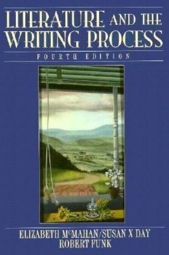 literature and the writing process 4th edition susan x. day, elizabeth a. mcmahan, robert funk 0131995308,