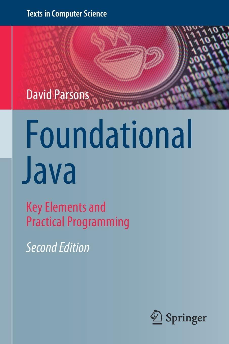 foundational java key elements and practical programming 2nd edition david parsons 3030545202, 9783030545208