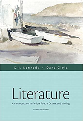 literature an introduction to fiction poetry drama and writing 13th edition x. j. kennedy, dana gioia