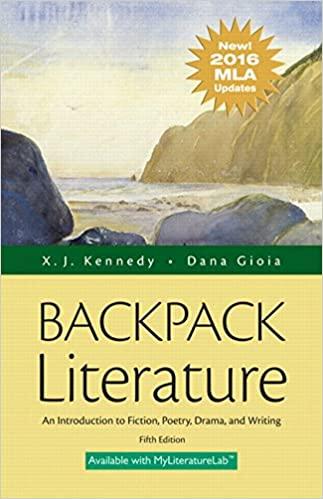 backpack literature an introduction to fiction poetry drama and writing 5th edition x. j. kennedy, dana gioia
