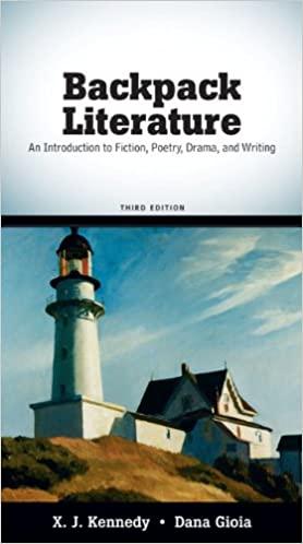 backpack literature an introduction to fiction poetry drama and writing 3rd edition x. j. kennedy, dana gioia
