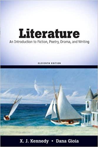 literature an introduction to fiction poetry drama and writing 11th edition x. j. kennedy, dana gioia