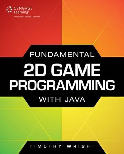 fundamental 2d game programming with java 1st edition timothy m. wright 1305076532, 9781305076532