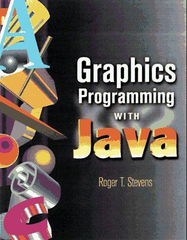 graphics programming with java 1st edition roger stevens 1886801622, 9781886801622