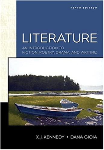 literature an introduction to fiction poetry and drama 10th edition x. j. kennedy, dana gioia 0321428498,