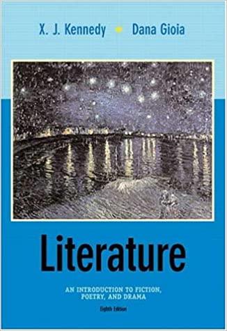 literature an introduction to fiction poetry and drama 8th edition x. j. kennedy, dana gioia 9780321087683