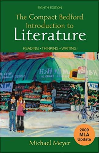 the compact bedford introduction to literature reading thinking writing 8th edition michael meyer 0312677294,