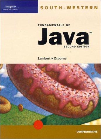 fundamentals of java comprehensive 2nd edition kenneth lambert, martin osborne 0619059621, 9780619059620