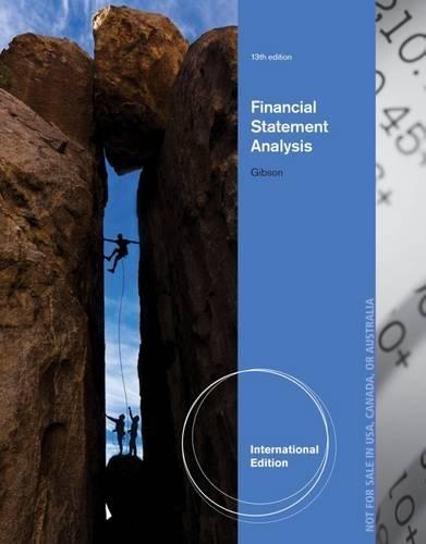 financial statement analysis 13th international edition charles h. gibson 1133189407, 9781133189404