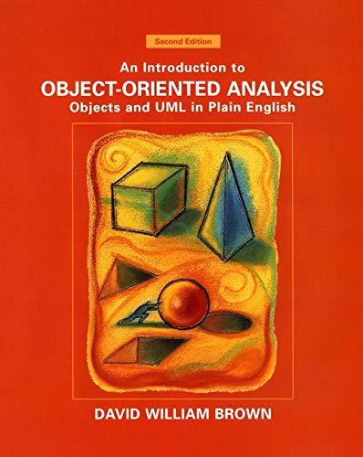 an introduction to object oriented analysis objects and uml in plain english 2nd edition david william brown