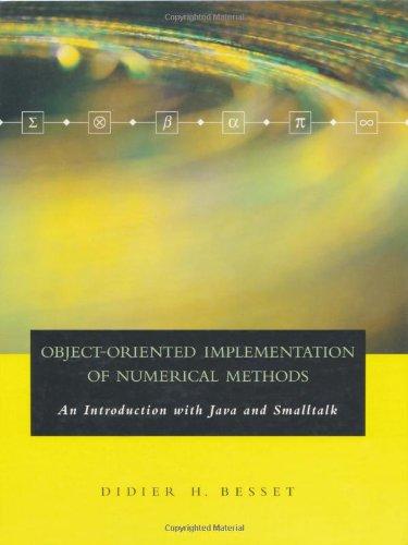 object oriented implementation of numerical methods 1st edition didier h. besset 1558606793, 9781558606791