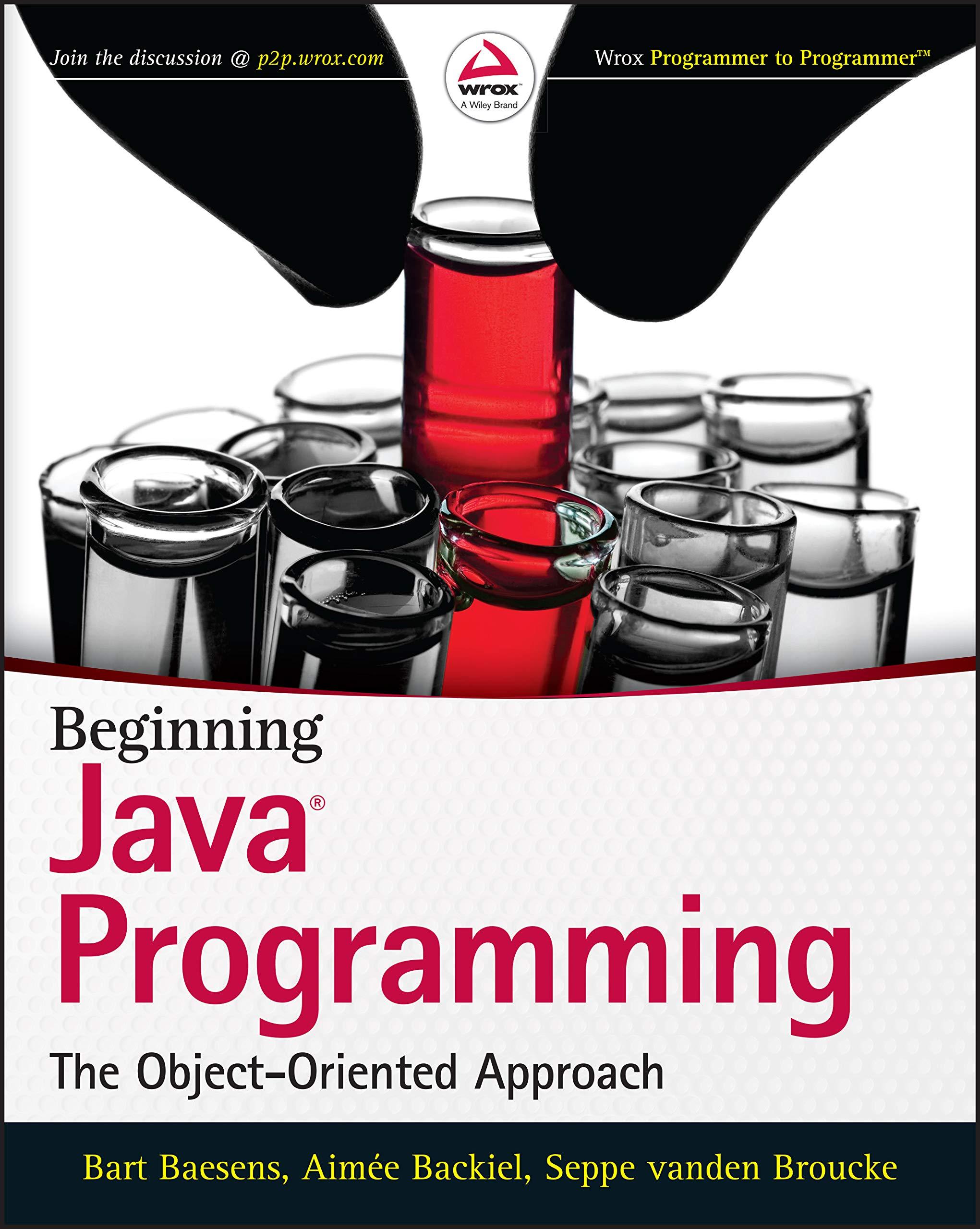 beginning java programming the object oriented approac 1st edition bart baesens, aimee backiel, seppe vanden
