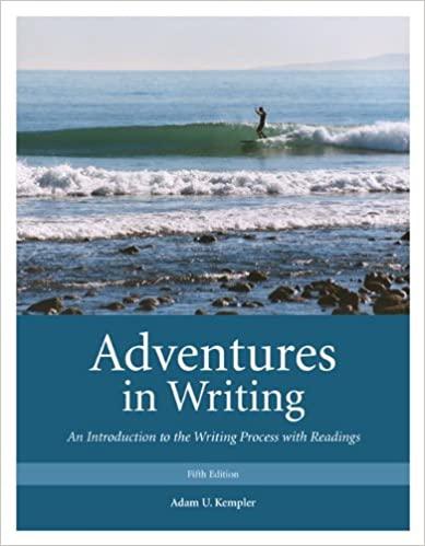 adventures in writing an introduction to the writing process with readings 5th edition adam u. kempler