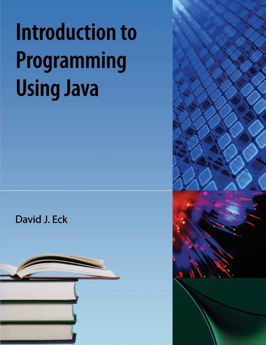 introduction to programming using java 1st edition david eck 1616100990, 9781616100995