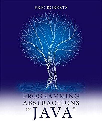 programming abstractions in java 1st edition eric roberts 0134421183, 9780134421186